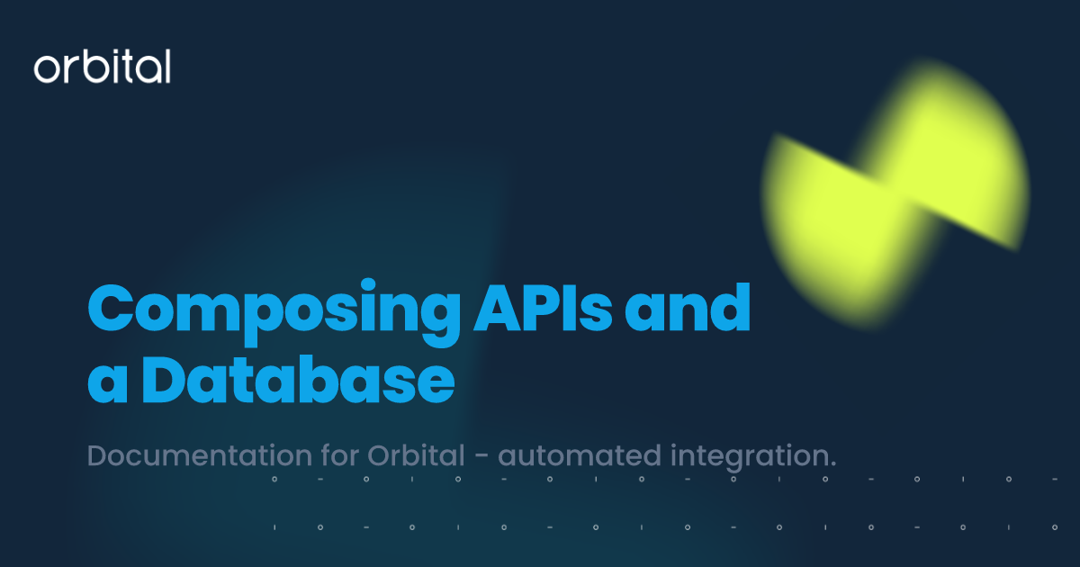 Composing APIs and a Database - Orbital